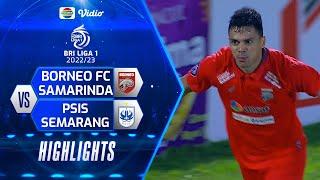 Highlights - Borneo FC Samarinda VS PSIS Semarang  BRI Liga 1 20222023