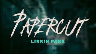 Linkin Park - Papercut  Lyrics