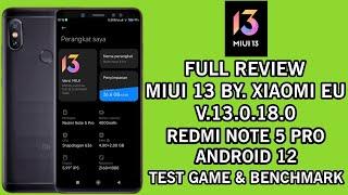 MIUI 13 Redmi Note 5 pro  Xiaomi EU v13.0.18.0  Custom Rom Android 12  Test Game dan Full Review