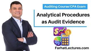 Analytical Procedures as a Form of Audit Evidence. CPA Exam.  Auditing Course