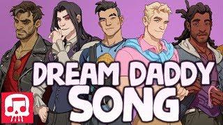 DREAM DADDY SONG by JT Music - The Dream Daddy For Me