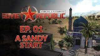 WORKERS & RESOURCES SOVIET REPUBLIC  DESERT BIOME - EP01 Realistic Mode City Builder Lets Play
