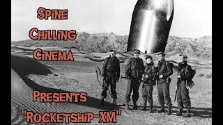 Spine Chilling Cinema presents Rocketship-XM 1950