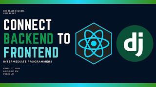 Connect Django Backend to React.js Frontend - Full Stack App Development Tutorial