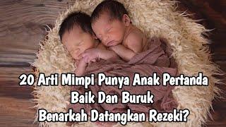 20 ARTI MIMPI PUNYA ANAK PERTANDA BAIK DAN BURUK