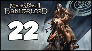 Lets Play Bannerlord - E22 - Joining a Kingdom