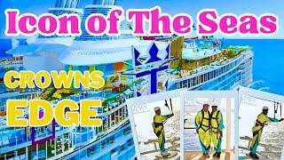 Icon Of The Seas Worlds LARGEST Cruise Crowns Edge