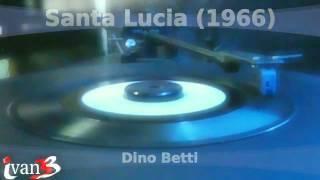 Santa Lucia-Dino Betti 45 giri