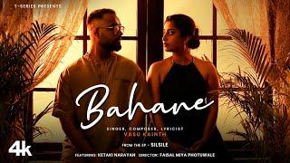 Bahane Music Video  Vasu Kainth Ketaki Narayan  EP Silsile  T-Series