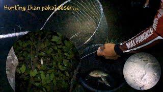 Berburu Ikan Pakai Seser  Aman dan ramah lingkungan