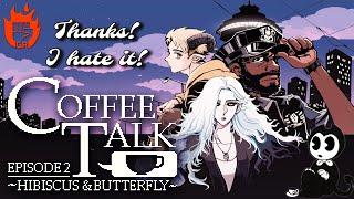 Огляд Гри Coffee Talk Episode 2 Hibiscus & Butterfly. А Що Сталося?