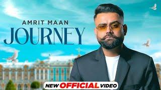 JOURNEY - AMRIT MAAN HD Video  Mxrci  Latest Punjabi Song 2024  New Punjabi Song 2024
