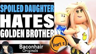 Spoiled Daughter HATES Golden Brother EP 2  roblox brookhaven rp