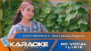 Karaoke Version - KAU LAKSANA PANGERAN - Tasya Rosmala  No Vocal - Minus One