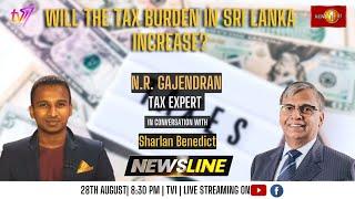Newsline  Will the tax burden in Sri Lanka increase?   N.R Gajendran  28th Aug 2023 #eng