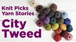 Yarn Stories City Tweed by KnitPicks