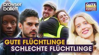 Gute Flüchtlinge schlechte Flüchtlinge  Browser Ballett