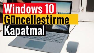 Windows 10 Güncelleştirme Kapatma  %100 Kesin Çözüm