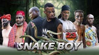 SNAKE BOY  ep 23  SEASON TWO