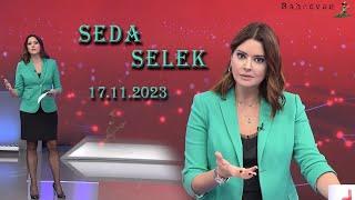 SEDA SELEK - 17.11.2023