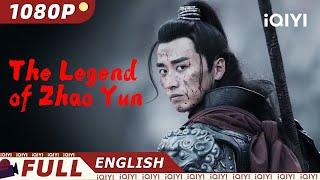 【ENG SUB】The Legend of Zhao Yun  Wuxia Action  Chinese Movie 2024  iQIYI Movie English