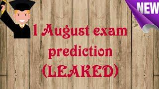 1 August 2019exam prediction  must watch before exam 