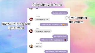 ROYALTY Lyric Prank  Obey Me Lyric Prank