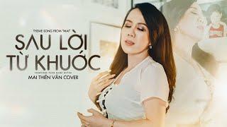Sau Lời Từ Khước OST Mai - Phan Mạnh Quỳnh  Cover by Mai Thiên Vân  Official Music Video
