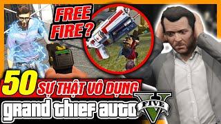 Top 50 Sự Thật Vô Dụng Về GTA 5 - Có Thể Bạn Chưa Biết  meGAME