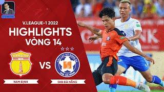 HIGHLIGHTS  Nam Định - SHB Đà Nẵng  Nam Định lội ngược dòng quá cảm xúc