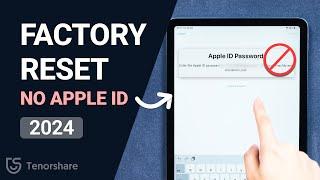 How to Factory Reset iPad without Apple ID Password - 2024 - 3 ways