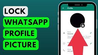 How to Lock Your WhatsApp Profile Picture  Lock Profile Picture on WhatsApp