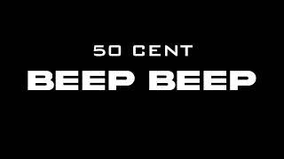 50 Cent - Beep Beep