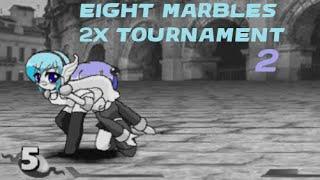 Eight Marbles 2X Tournament - 2021