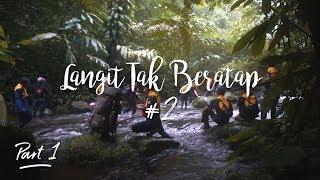 CURUG CISADANE - LANGIT TAK BERATAP #2 PART1