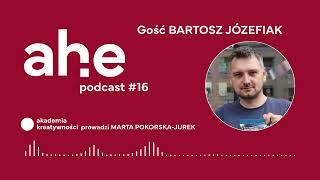 AHE Podcast 16.Tajemnice reportażu wcieleniowego - dziennikarz Bartosz Józefiak