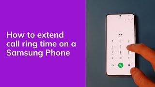 How To Extend Ring Time On a Samsung Phone Secret Code