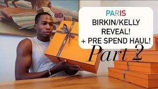 PARIS BIRKINKELLY UNBOXING + PRE-SPENDING HAUL