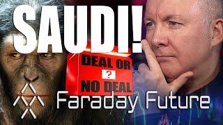 FFIE Stock - Faraday Future - SAUDI DEAL OR NO DEAL - Time to go Private? @MartynLucas