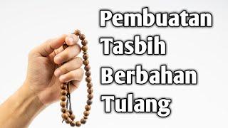 TULANG DI BUAT MENJADI TASBIH ll Hati hati dalam memilih Tasbih