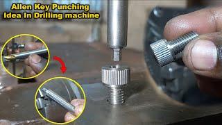 Allen Key Punching Idea In Drilling machine