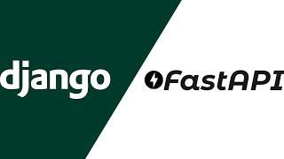 Django vs FastAPI Which one is better?