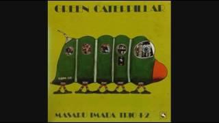 Masaru Imada Trio +2 ‎– Green Caterpillar 1975