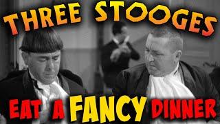 The THREE STOOGES - Eating a Fancy Dinner - CLASSIC SCENES