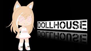 DOLLHOUSEGacha life