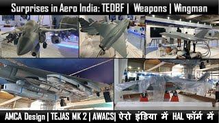 Surprises in Aero India TEDBF   Weapons  Wingman AMCA Design  TEJAS MK 2  AWACS