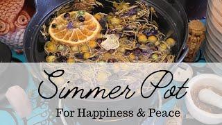 Simmer Pot  Happiness & Peace