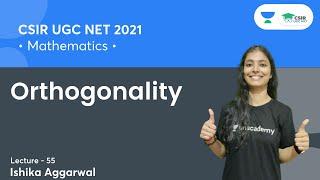 Orthogonality  CSIR NET  GATE  By Ishika Agarwal