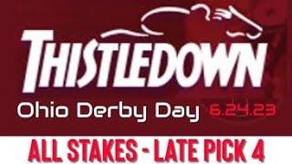 OHIO DERBY ALL STAKES PICK 4 PREVIEW  JACK Thistledown  June 24 2023