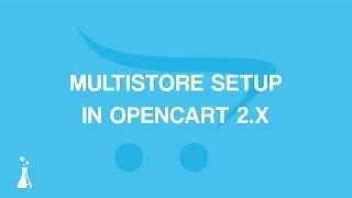 How to Set Up MultiStore in OpenCart 2.x
